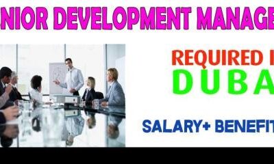 Senior Development Manager Required in Dubai